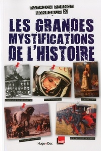 Patrick Pesnot et  Monsieur X - Les grandes mystifications de l'Histoire.