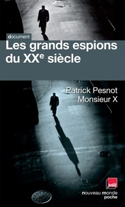 Feriasdhiver.fr Les grands espions du XXe siècle - Les dossiers secrets de Monsieur X Image