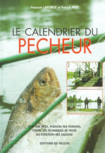 Patrick Petit et François Laforge - Le Calendrier Du Pecheur.