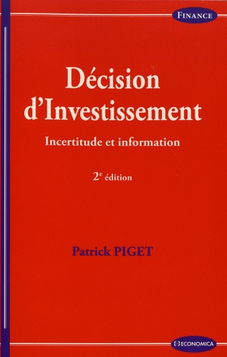 Décision d'investissement. Incertitude et information 2e édition