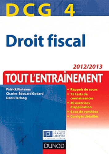 Patrick Pinteaux et Charles-Edouard Godard - DCG 4 - Droit fiscal - Tout l'entrainement.