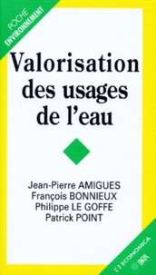 Patrick Point et Jean-Pierre Amigues - Valorisation Des Usages De L'Eau.