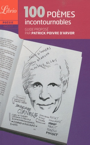 Patrick Poivre d'Arvor - 100 poèmes incontournables.