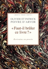 Patrick Poivre d'Arvor et Olivier Poivre d'Arvor - Faut-il brûler ce livre ? - Ecrivains en procès.
