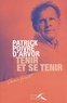 Patrick Poivre d'Arvor - Tenir et se tenir.