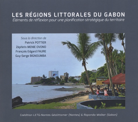 Les régions littorales du Gabon. Eléments de réflexion pour une planification stratégique du territoire