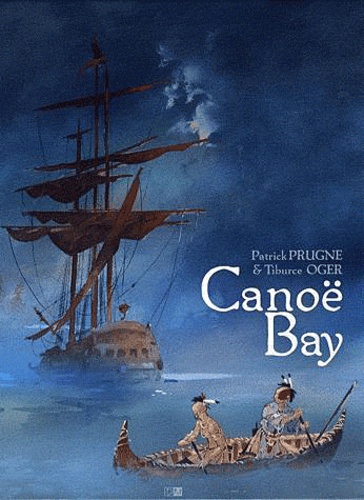 Patrick Prugne et Tiburce Oger - Canoë bay.
