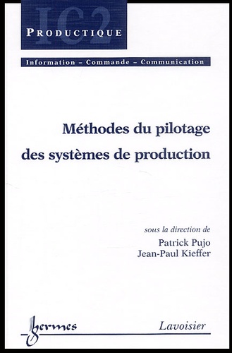 Patrick Pujo - Methodes Du Pilotage Des Systemes De Production.