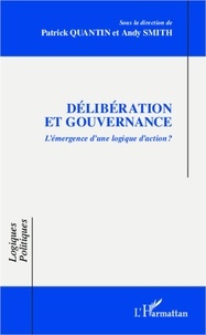 Patrick Quantin - Délibération et gouvernance - L'émergence d'une logique d'action ?.