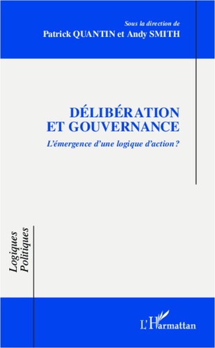 Patrick Quantin - Délibération et gouvernance - L'émergence d'une logique d'action ?.