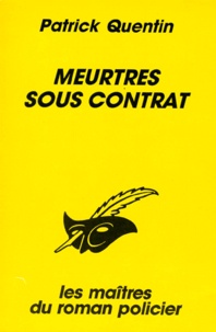 Patrick Quentin - Meurtres sous contrat.