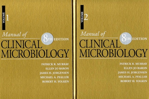 Patrick-R Murray et Ellen-Jo Baron - Manual of Clinical Microbiology - 2 volumes, 8th Edition.