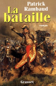 Patrick Rambaud - La bataille.