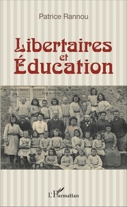 Patrick Rannou - Libertaires et éducation.
