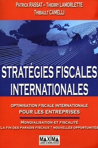Patrick Rassat et Patrick Rassat - Stratégies fiscales internationales - Optimisation fiscale internationale pour les entreprises.