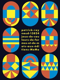 Patrick Raynaud - 13824 jeux de couleurs, de formes et de mots.