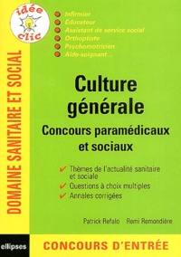 Patrick Refalo et Rémi Remondière - Culture générale - Concours paramédicaux et sociaux.