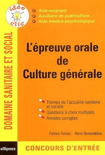 Patrick Refalo et Rémi Remondière - L'épreuve orale de culture générale - Concours AS/AP/AMP.