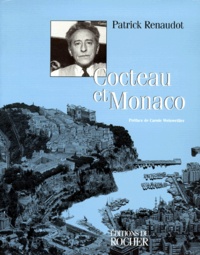 Patrick Renaudot - Cocteau et Monaco.