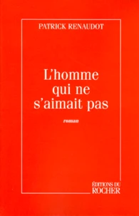 L'homme qui ne s'aimait pas