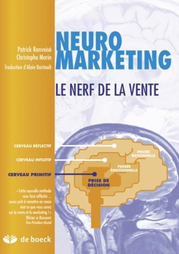 Patrick Renvoisé et Christophe Morin - Neuromarketing - Le nerf de la vente.