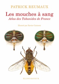 Patrick Reumaux - Les mouches à sang - Atlas des tabanides de France (genres Therioplectes, Hybomitra, Atylotus, Tabanus, Glaucops, Dasyrhamphis.