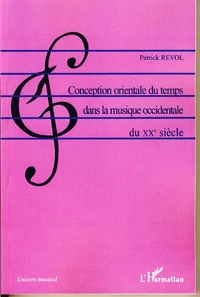 Conception orientale du temps dans la musique occidentale du XXe siècle