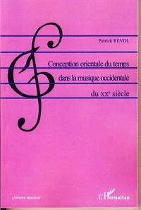 Conception orientale du temps dans la musique occidentale du XXe siècle