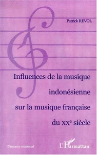 Influences de la musique indonésienne sur la musique française du XXème siècle