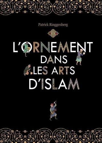 L'ornement dans les arts d'Islam