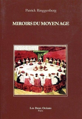 Patrick Ringgenberg - Miroirs du Moyen Age.