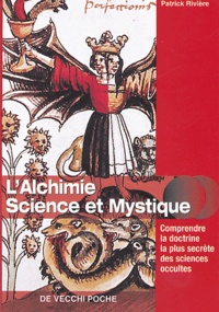Patrick Rivière - Alchimie - Science et mystique.