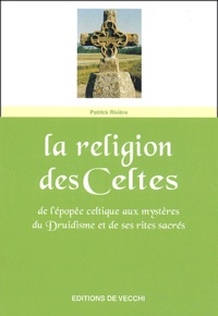 Patrick Rivière - La religion des Celtes.
