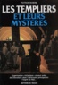 Patrick Rivière - Les Templiers Et Leurs Mysteres.