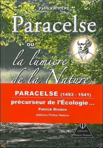 Patrick Rivière - Paracelse ou la lumière de la Nature.