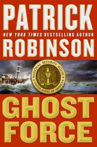 Patrick Robinson - Ghost Force.