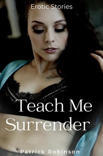  Patrick Robinson - Teach Me Surrender - Teach Me, #1.