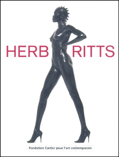 Patrick Roegiers - Herb Ritts - [exposition, Paris, Fondation Cartier pour l'art contemporain, 11 décembre 1999-12 mars 2000.