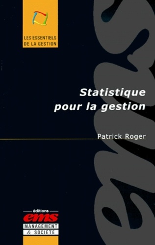 Patrick Roger - Statistique pour la gestion.