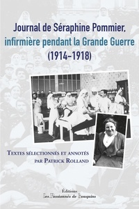 Patrick Rolland - Journal de Séraphine Pommier, infirmière pendant la Grande Guerre (1914-1918).