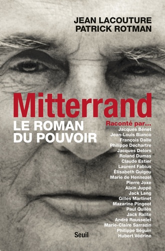 Patrick Rotman et Jean Lacouture - Mitterrand. - Le roman du pouvoir.
