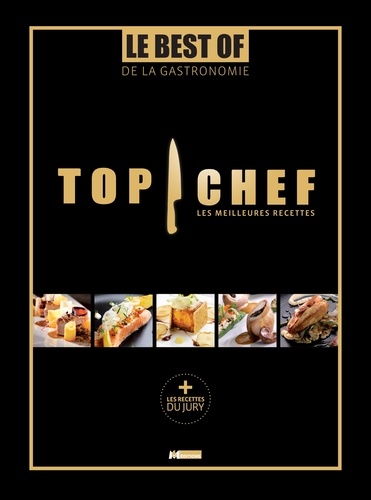 Top Chef, les meilleures recettes - Le best of de... de Patrick Rougereau -  Beau Livre - Livre - Decitre