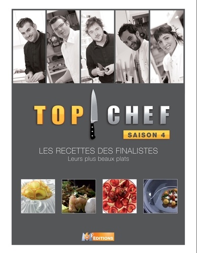 Patrick Rougereau - Top Chef saison 4 - Les recettes des finalistes - Leurs plus beaux plats.