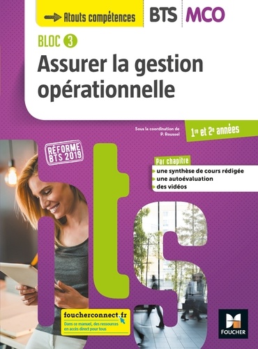 Patrick Roussel et Bernard Coïc - Bloc 3 assurer la gestion opérationnelle BTS MCO - Manuel de l'élève.