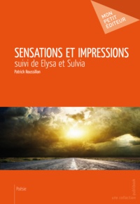 Patrick Roussillon - Sensations et impressions.