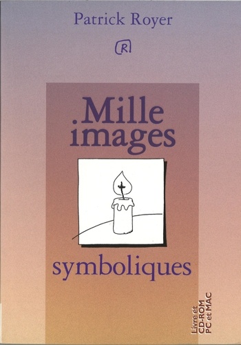 Patrick Royer - Mille Images Symboliques. Avec Cd-Rom.