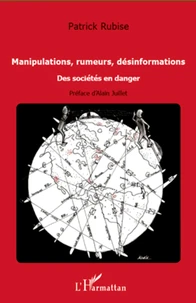 Manipulations, rumeurs, désinformations