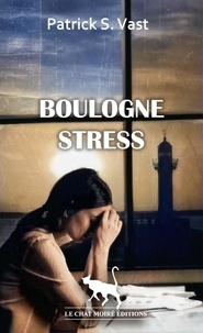 Patrick S. Vast - Boulogne Stress.