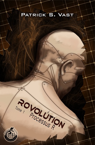 Rovolution, tome 1 - Processus R