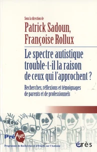 Le spectre autistique trouble-t-il la raison de ceux qui l'approchent ?